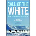 کتاب Call of the White اثر Felicity Aston انتشارات Summersdale