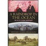کتاب A Raindrop in the Ocean اثر Michael Dobbs-Higginson انتشارات Eye Books