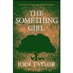 کتاب The Something Girl  اثر Jodi Taylor انتشارات تازه ها