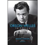 کتاب Orson Welles in Focus اثر جمعی از نویسندگان انتشارات Indiana University Press