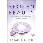 کتاب Broken Beauty اثر Sarah B. Smith انتشارات Greenleaf Book Group Press