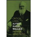 کتاب Alfred Russel Wallace  اثر Patrick Armstrong انتشارات Reaktion Books