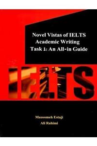 کتاب زبان   اثر معصومه استاجی و علی رحیمی Novel Vistas Of IELTS Academic Writing Task1 An All In Guide