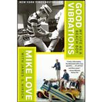 کتاب Good Vibrations اثر Mike Love and James S. Hirsch انتشارات Blue Rider Press