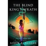 کتاب The Blind Kings Wrath  اثر Ashok K. Banker انتشارات Harper Voyager