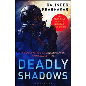 کتاب Deadly Shadows اثر Rajinder Prabhakar انتشارات Bloomsbury India 