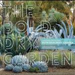 کتاب The Bold Dry Garden اثر Johanna Silver and Marion Brenner انتشارات Timber Press