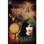 کتاب Never Trust a Dead Man اثر Vivian Vande Velde انتشارات Clarion Books