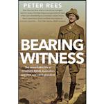 کتاب Bearing Witness اثر Peter Rees انتشارات Allen Unwin