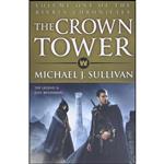 کتاب The Crown Tower  اثر Michael J. Sullivan انتشارات Orbit
