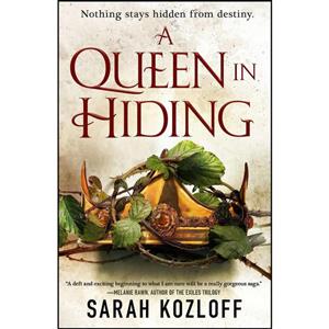 کتاب A Queen in Hiding اثر Sarah Kozloff انتشارات Tor Books 