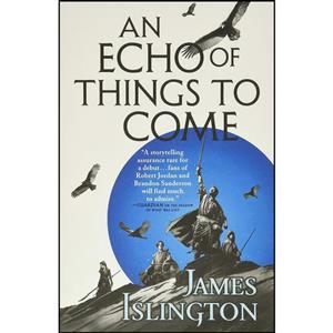 کتاب An Echo of Things to Come اثر James Islington انتشارات Orbit 