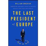 کتاب The Last President of Europe اثر William Drozdiak انتشارات PublicAffairs