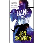 کتاب Bane and Shadow  اثر Jon Skovron انتشارات Orbit