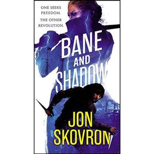 کتاب Bane and Shadow اثر Jon Skovron انتشارات Orbit 