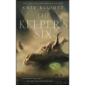 کتاب The Keepers Six اثر Kate Elliott انتشارات Tordotcom