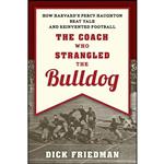 کتاب The Coach Who Strangled the Bulldog اثر DICK FRIEDMAN انتشارات Globe Pequot