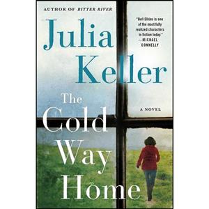 کتاب The Cold Way Home اثر Julia Keller انتشارات Minotaur Books 