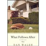 کتاب What Follows After اثر Dan Walsh انتشارات Revell