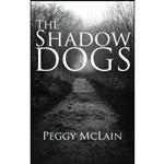 کتاب The Shadow Dogs اثر Peggy McLain انتشارات Tate Publishing