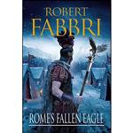 کتاب Romes Fallen Eagle  اثر Robert Fabbri انتشارات Corvus