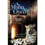 کتاب Moon Queen اثر Katharine Branning انتشارات Blue Dome Press