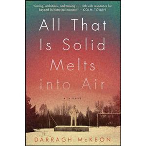 کتاب All That Is Solid Melts into Air اثر Darragh McKeon انتشارات Harper Perennial 