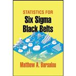 کتاب Statistics for Six Sigma Black Belts اثر Matthew A. Barsalou انتشارات American Society for Quality