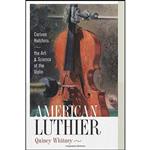 کتاب American Luthier اثر Quincy Whitney انتشارات ForeEdge