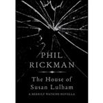 کتاب The House of Susan Lulham  اثر Phil Rickman انتشارات Corvus