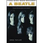 کتاب The Girl Who Became a Beatle اثر Greg Taylor انتشارات تازه ها