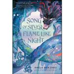 کتاب SONG OF SILVER, FLAME LIKE NIG اثر Amelie Wen Zhao انتشارات تازه ها