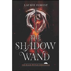 کتاب The Shadow Wand اثر Laurie Forest انتشارات Inkyard Press 