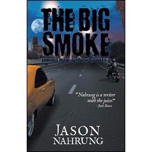 کتاب The Big Smoke اثر Jason Nahrung انتشارات Clan Destine Press