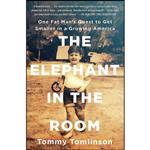 کتاب The Elephant in the Room اثر Tommy Tomlinson انتشارات Simon & Schuster