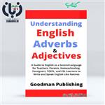 دانلود کتاب Understanding English Adverbs and Adjectives