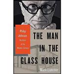 کتاب The Man in the Glass House اثر Mark Lamster انتشارات Little, Brown and Company
