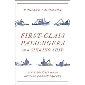 کتاب First Class Passengers on a Sinking Ship اثر Richard Lachmann انتشارات Verso