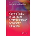 کتاب Current Topics in Czech and Central European Geography Education اثر جمعی از نویسندگان انتشارات Springer