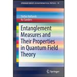 کتاب Entanglement Measures and Their Properties in Quantum Field Theory  اثر Stefan Hollands and Ko Sanders انتشارات Springer