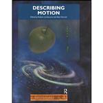 کتاب The Describing Motion اثر Robert Lambourne انتشارات CRC Press