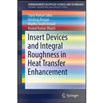 کتاب Insert Devices and Integral Roughness in Heat Transfer Enhancement  اثر جمعی از نویسندگان انتشارات Springer