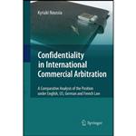 کتاب Confidentiality in International Commercial Arbitration اثر Kyriaki Noussia انتشارات Springer