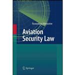 کتاب Aviation Security Law اثر R. I. R. Abeyratne انتشارات Springer