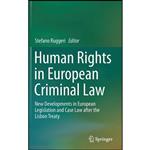 کتاب Human Rights in European Criminal Law اثر Stefano Ruggeri انتشارات Springer