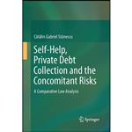 کتاب Self-Help, Private Debt Collection and the Concomitant Risks اثر Catalin Gabriel Stanescu انتشارات Springer