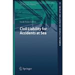 کتاب Civil Liability for Accidents at Sea  اثر Sarah Fiona Gahlen انتشارات Springer