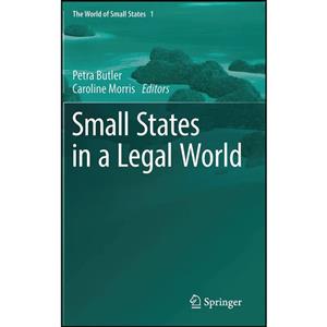 کتاب Small States in a Legal World اثر Petra Butler and Caroline Morris انتشارات Springer 