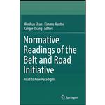 کتاب Normative Readings of the Belt and Road Initiative اثر جمعی از نویسندگان انتشارات Springer