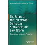 کتاب The Future of the Commercial Contract in Scholarship and Law Reform اثر Maren Heidemann and Joseph Lee انتشارات Springer